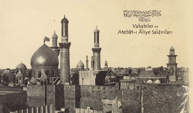 Vahabiler ve Türbelere Saldırıları
