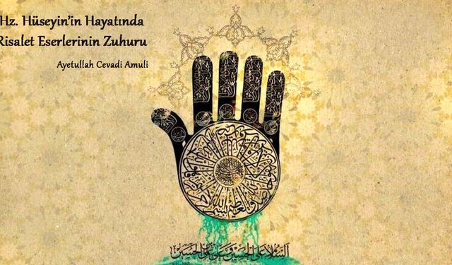 İmam Hüseyin’in Hayatında Risalet Eserlerinin Zuhuru