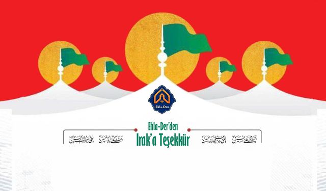 Ehla-Der’den Irak Halkı ve Devletine Teşekkür Mesajı