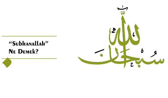 “Subhanallah” Ne Demek?