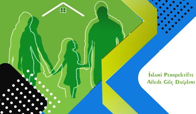 İslami Perspektifte Ailede Güç Dağılımı