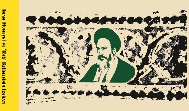 İmam Humeyni ve 'Rab' Kelimesinin İzahatı