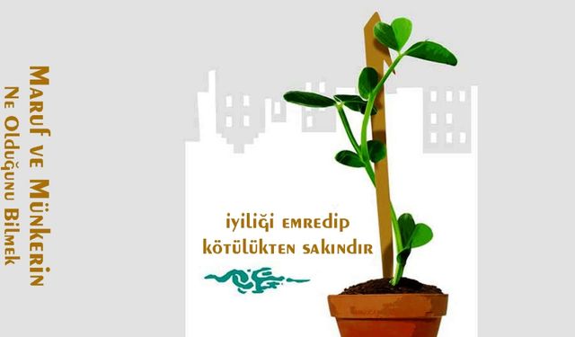 Maruf ve Münkerin Ne Olduğunu Bilmek