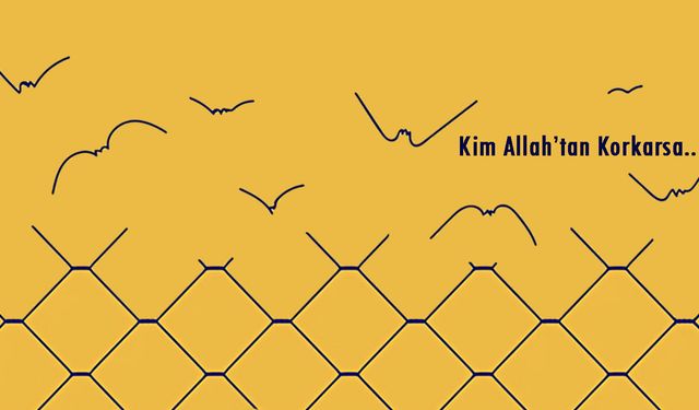 Kim Allah’tan Korkarsa