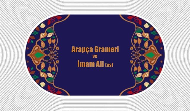 Arapça Grameri ve İmam Ali