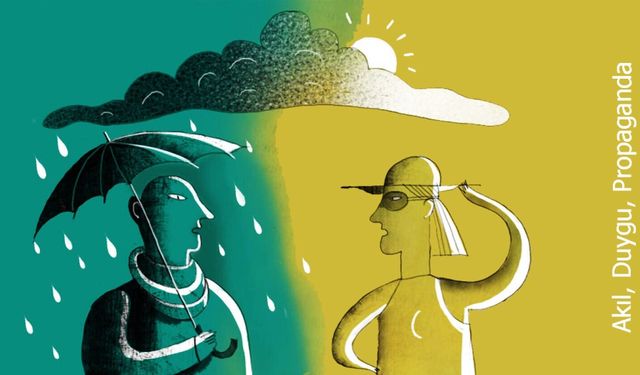 Akıl, Duygu, Propaganda