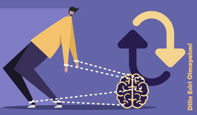 Dilin Esiri Olmayalım!