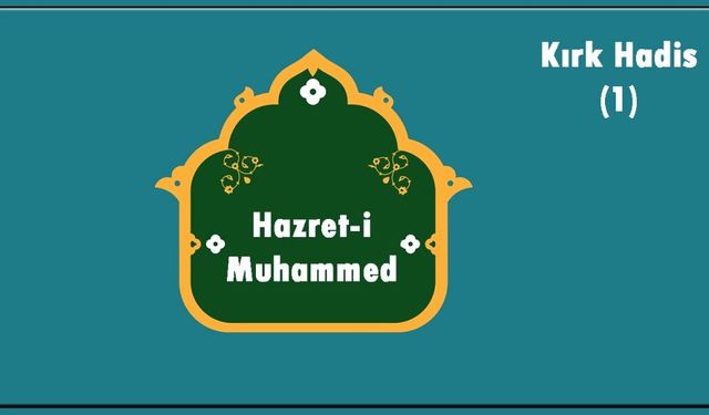 Hz. Muhammed ve Kırk Hadis