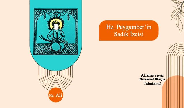 Allâme Tabatabaî'nin Kaleminden Hz. Ali (as)