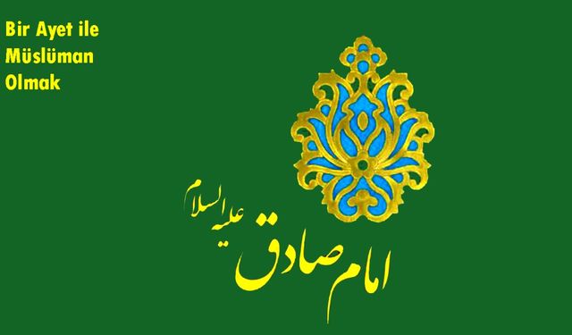 Bir Ayet ile Müslüman Olmak