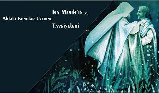 Hazret-i İsa'nın (as) Öğütleri
