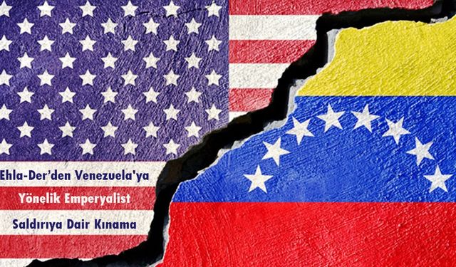 Venezuela'ya Yönelik Emperyalist Saldırıya Dair Kınama