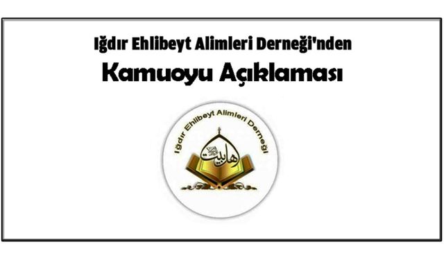 Iğdır Ehlibeyt Âlimleri Derneği'nden Açıklama