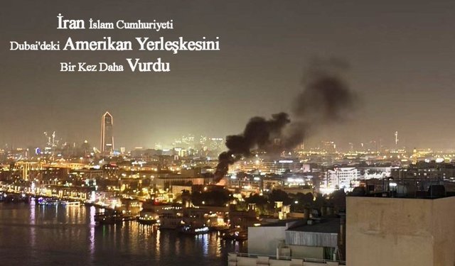İran Dubai'deki ABD Yerleşkesini Bir Kez Daha Vurdu