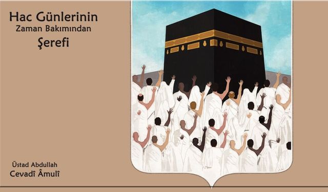 Hac Günlerinin Zaman Bakımından Şerefi