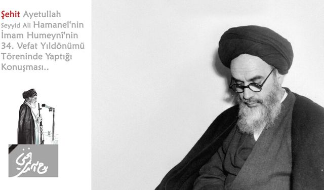 Ayetullah Hamaneî'nin İmam Humeynî Hakkındaki Konuşması