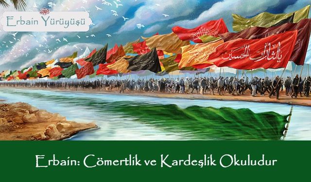 Erbain: Cömertlik ve Kardeşlik Okuludur