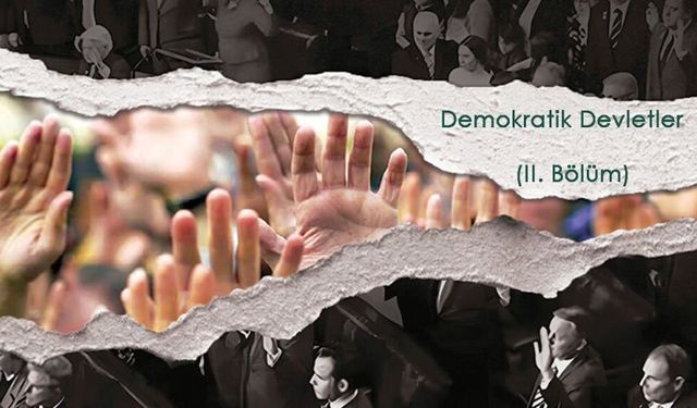 Demokratik Devletler (II. Bölüm)