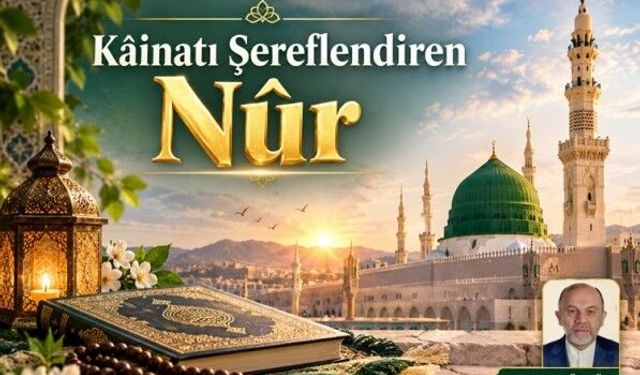 Kâinatı Şereflendiren Nûr – 4
