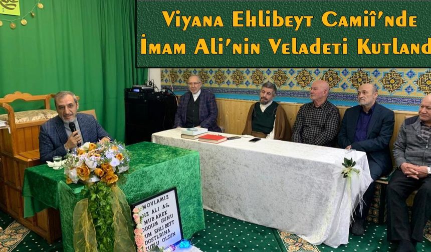 Viyana Ehlibeyt Camiî’nde İmam Ali’nin Veladeti Kutlandı