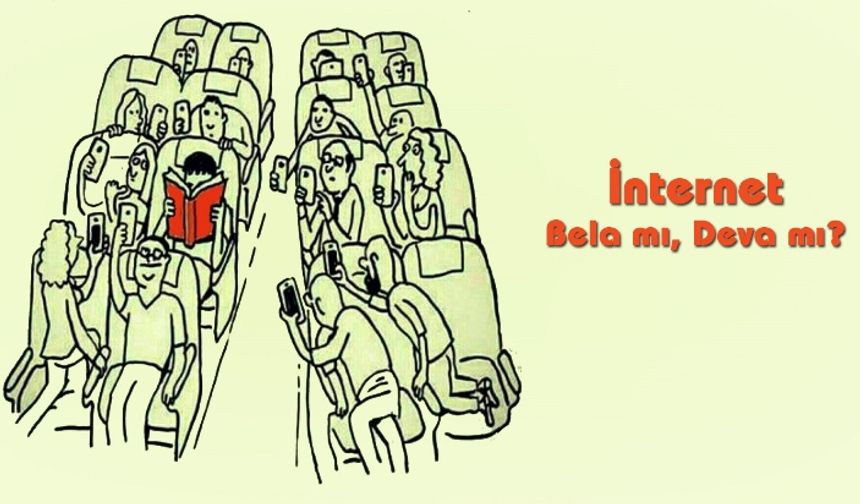İnternet Bela mı, Deva mı?