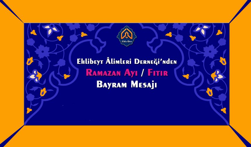 Ehla-Der’den Ramazan Ayı Bayram Mesajı