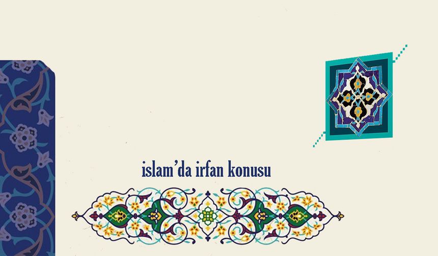 İslam’da İrfan Konusu