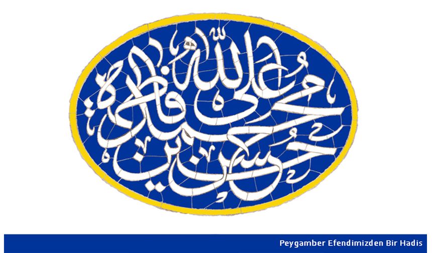 Peygamber Efendimizden Bir Hadis