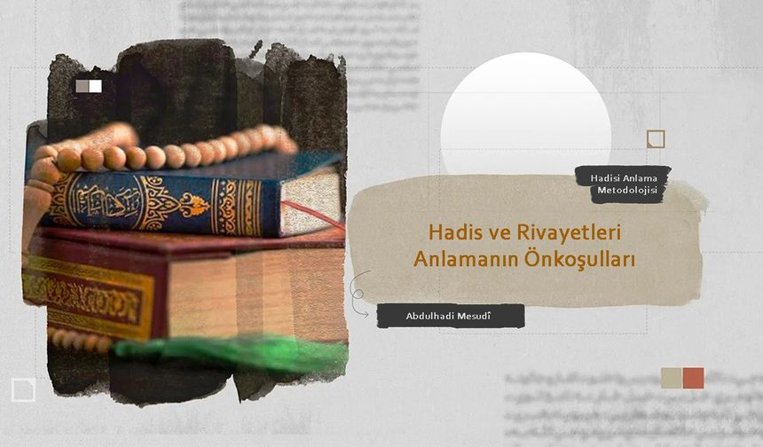 Hadisleri Anlamanın Önkoşulu