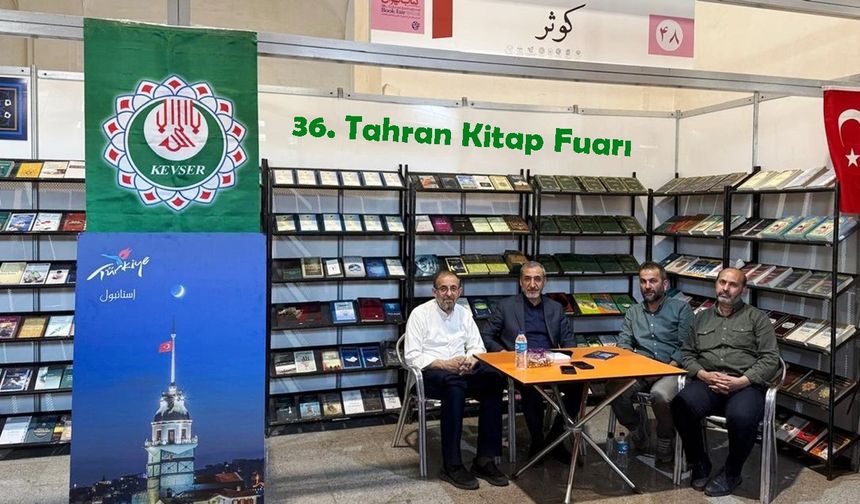 Kevser Kurumları Tahran Kitap Fuarı'nda