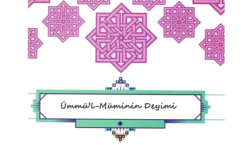 Ümmü’l-Müminin Deyimi
