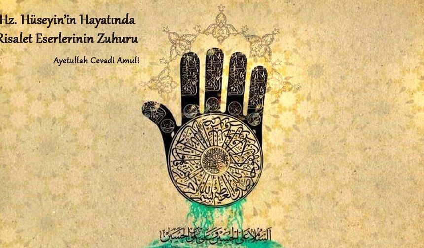 İmam Hüseyin’in Hayatında Risalet Eserlerinin Zuhuru