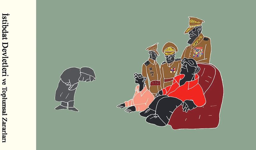 İstibdat Devletleri ve Toplumsal Zararları