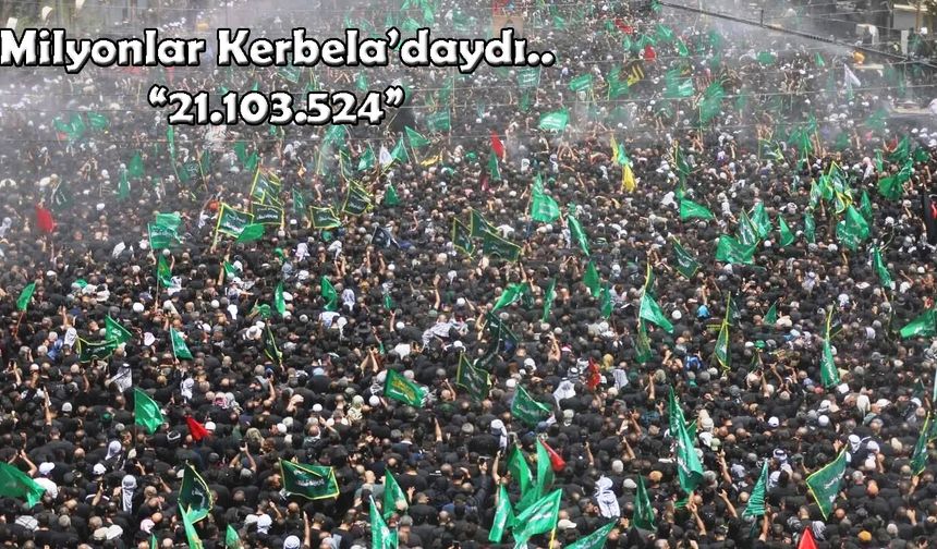 Milyonlar Erbain İçin Kerbela'daydı.