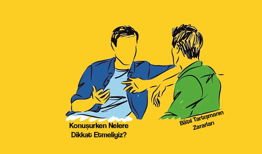 Konuşurken Nelere Dikkat Etmeliyiz?