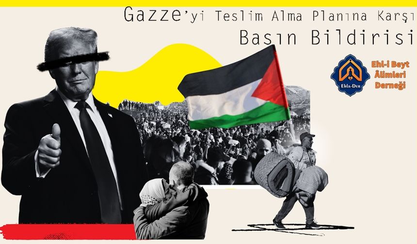 Gazze’yi Teslim Alma Planına Karşı Basın Bildirisi