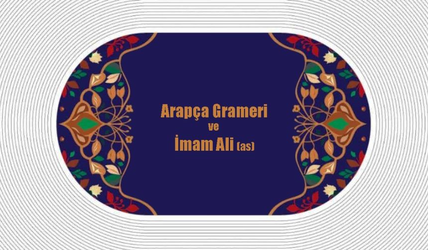 Arapça Grameri ve İmam Ali