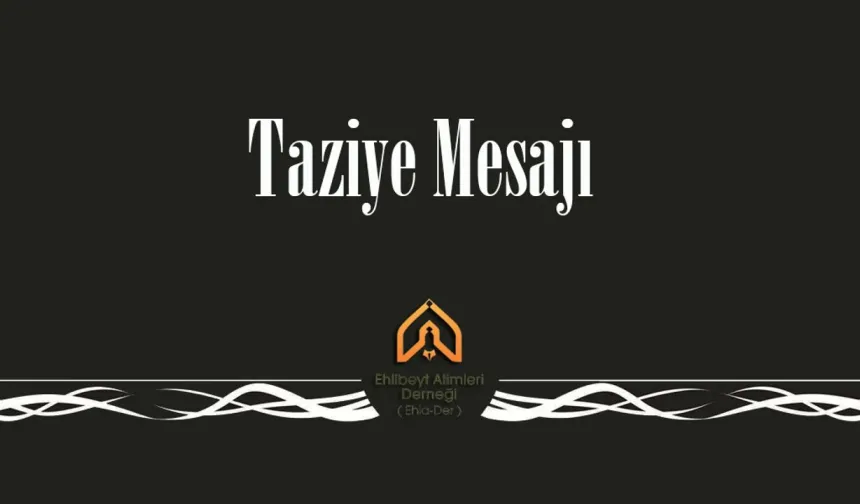 Ehla-Der’den Sayın S. Kaşanî’ye Taziye Mesajı