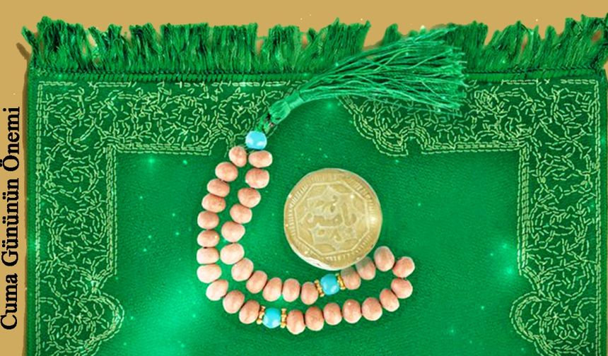 Cuma Gününün Önemi