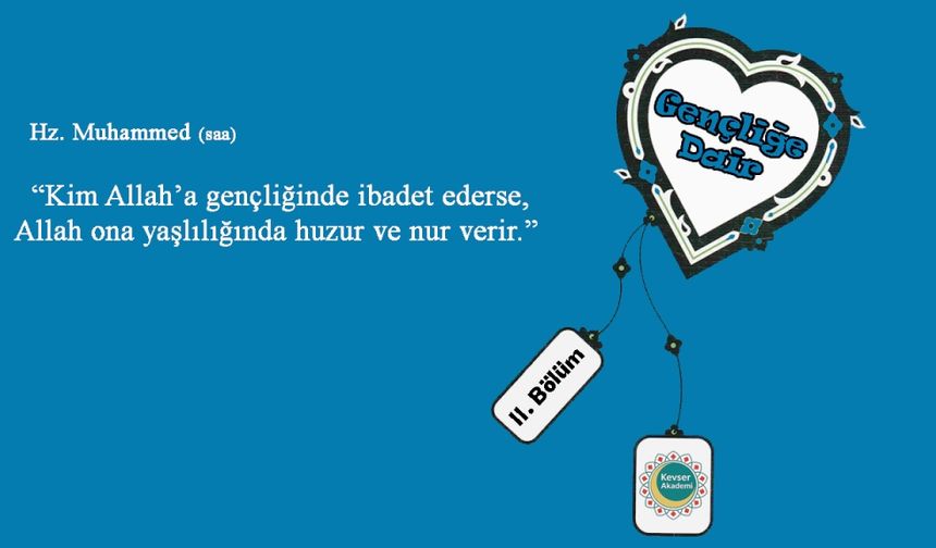 Gençliğe Dair (II)