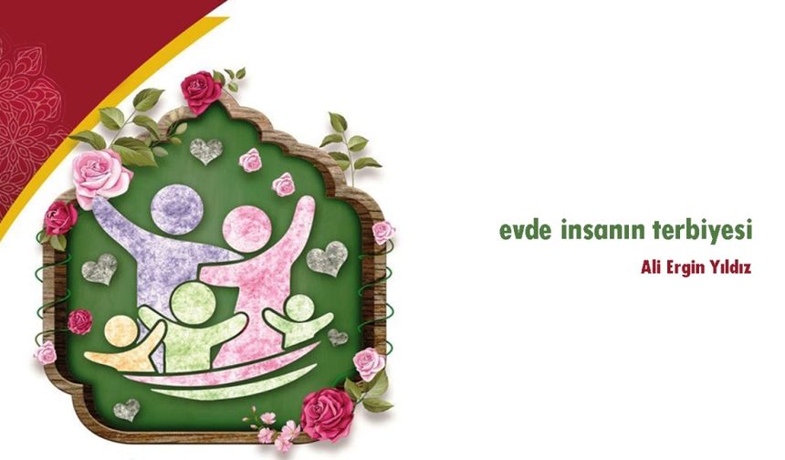 Evde İnsanın Terbiyesi
