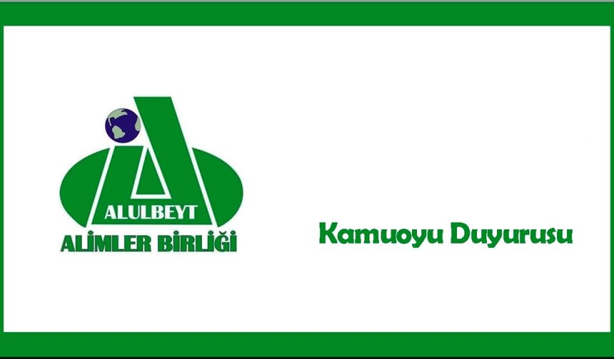 Alulbeyt Âlimler Birliği'nin Kamuoyu Duyurusu