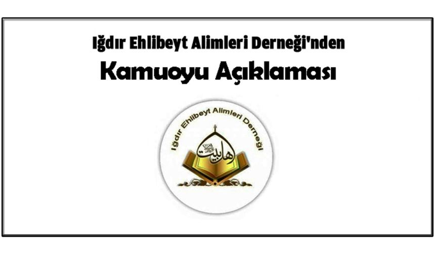 Iğdır Ehlibeyt Âlimleri Derneği'nden Açıklama
