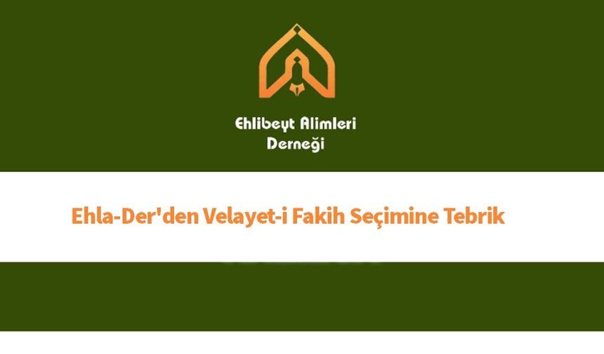 Ehlader'den Velayet-i Fakih Seçimine Tebrik