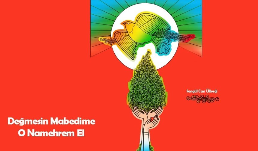 Değmesin Mabedime O Namehrem El