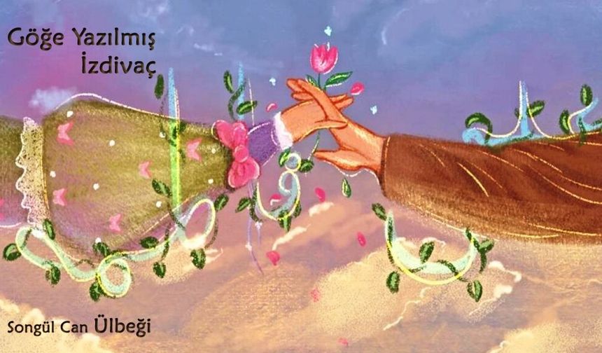 Göğe Yazılmış İzdivaç