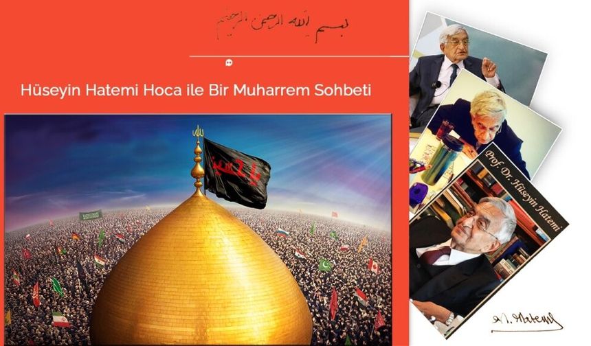 Hüseyin Hatemi Hoca ile Bir Muharrem Sohbeti