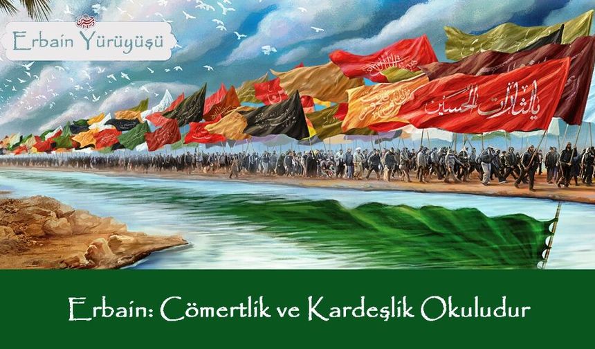 Erbain: Cömertlik ve Kardeşlik Okuludur