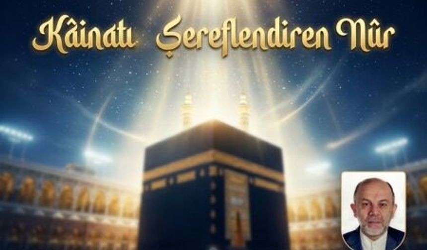 Kâinatı Şereflendiren Nûr – 1