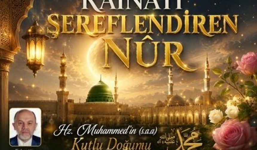 Kâinatı Şereflendiren Nûr – 2
